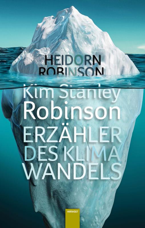 Cover-Bild Kim Stanley Robinson. Erzähler des Klimawandels