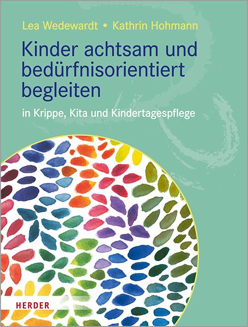 Cover-Bild Kinder achtsam und bedürfnisorientiert begleiten