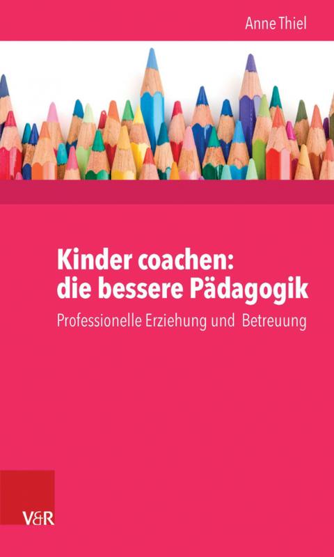 Cover-Bild Kinder coachen: die bessere Pädagogik