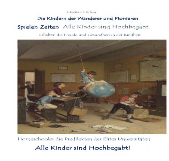 Cover-Bild Kinder der Wanderer / Spielen Zeiten Alle Kinder sind Hochbegabt Die Kindern der Wanderer und Pionieren