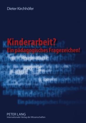 Cover-Bild Kinderarbeit? Ein pädagogisches Fragezeichen!