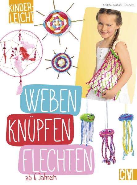 Cover-Bild kinderleicht - Weben, Knüpfen, Flechten