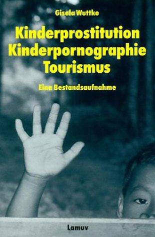 Cover-Bild Kinderprostitution, Kinderpornographie, Tourismus