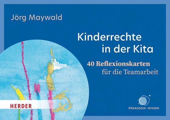 Cover-Bild Kinderrechte in der Kita. 40 Reflexionskarten für die Teamarbeit