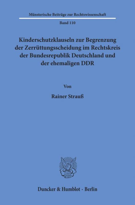 Cover-Bild Kinderschutzklauseln zur Begrenzung der Zerrüttungsscheidung im Rechtskreis der Bundesrepublik Deutschland und der ehemaligen DDR.