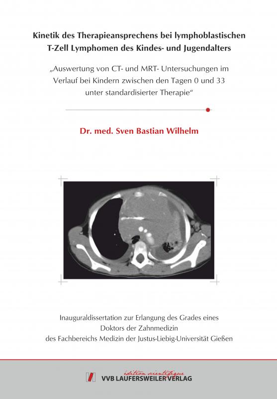Cover-Bild Kinetik des Therapieansprechens bei lymphoblastischen T-Zell Lymphomen des Kindes- und Jugendalters