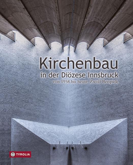 Cover-Bild Kirchenbau in der Diözese Innsbruck