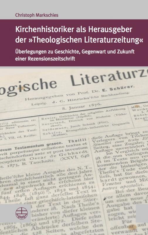 Cover-Bild Kirchenhistoriker als Herausgeber der »Theologischen Literaturzeitung«