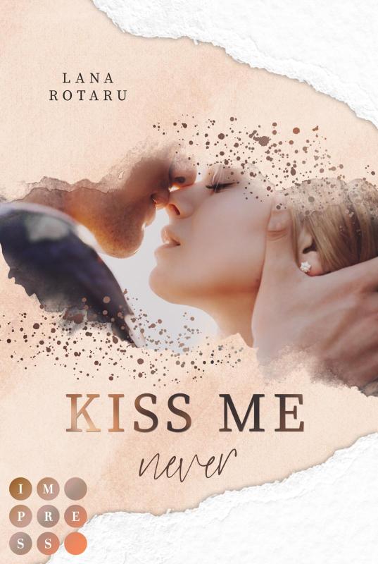 Cover-Bild Kiss Me Never (Crushed-Trust-Reihe 1)