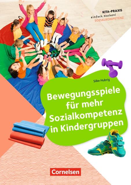 Cover-Bild Kita-Praxis - einfach machen! - Bewegung / Bewegungsspiele für mehr Sozialkompetenz in Kindergruppen