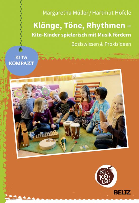 Cover-Bild Klänge, Töne, Rhythmen - Kita-Kinder spielerisch mit Musik fördern