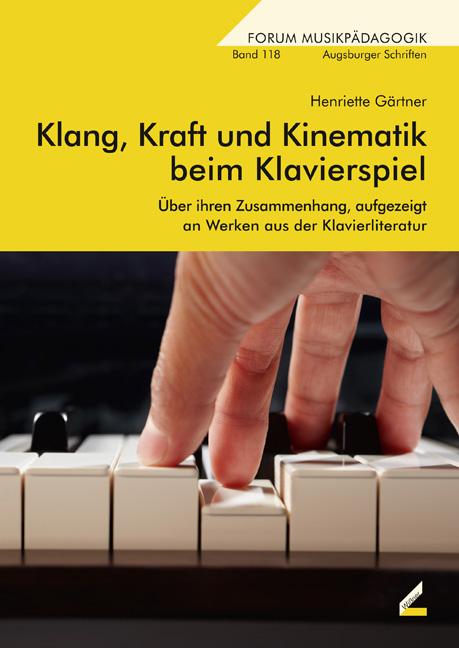 Cover-Bild Klang, Kraft und Kinematik beim Klavierspiel