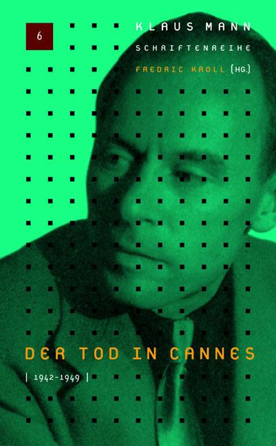 Cover-Bild Klaus-Mann-Schriftenreihe / Der Tod in Cannes 1943-1949
