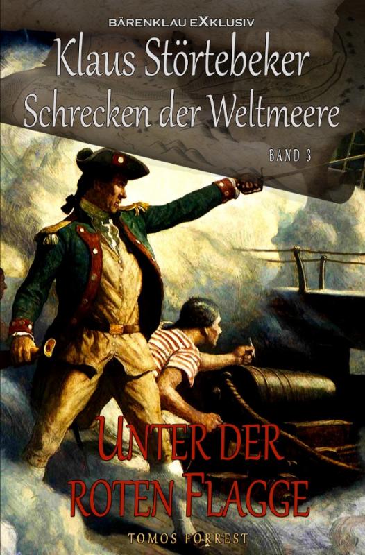 Cover-Bild Klaus Störtebeker – Der Schrecken der Weltmeere Band 3: Unter der roten Flagge