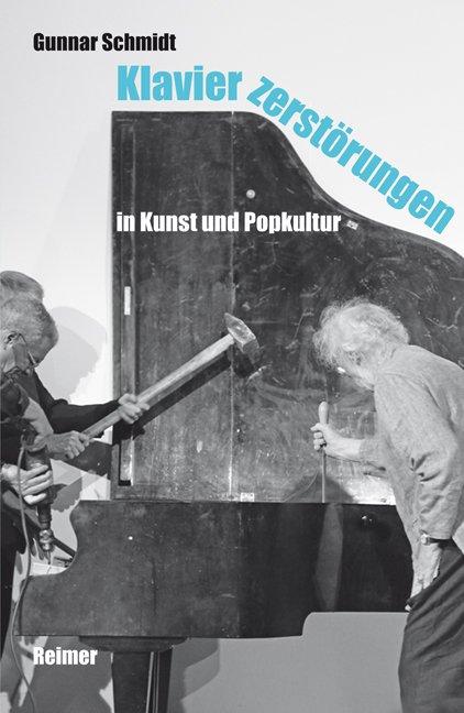 Cover-Bild Klavierzerstörungen in Kunst und Popkultur
