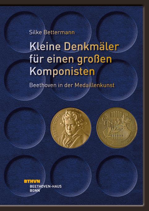 Cover-Bild Kleine Denkmäler für einen großen Komponisten – Beethoven in der Medaillenkunst