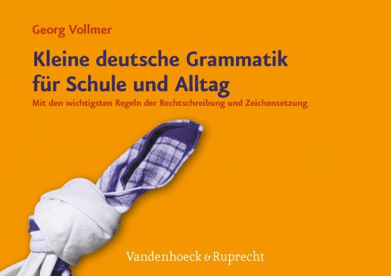 Cover-Bild Kleine deutsche Grammatik für Schule und Alltag