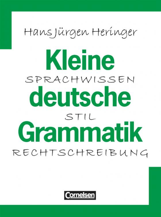 Cover-Bild Kleine deutsche Grammatik - Sprachwissen - Stil - Rechtschreibung