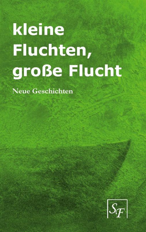 Cover-Bild kleine Fluchten, große Flucht