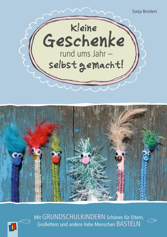 Cover-Bild Kleine Geschenke rund ums Jahr – selbst gemacht!