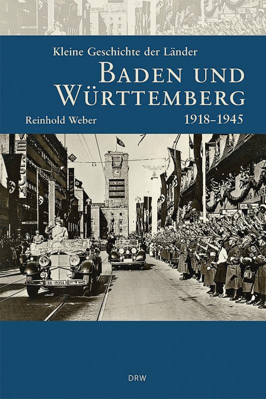 Cover-Bild Kleine Geschichte der Länder Baden und Württemberg 1918-1945