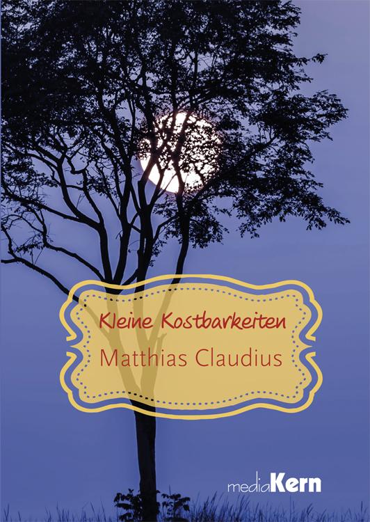 Cover-Bild Kleine Kostbarkeiten - Matthias Claudius