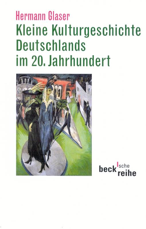 Cover-Bild Kleine Kulturgeschichte Deutschlands im 20. Jahrhundert