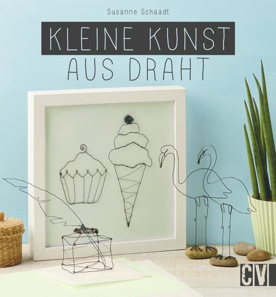 Cover-Bild Kleine Kunst aus Draht