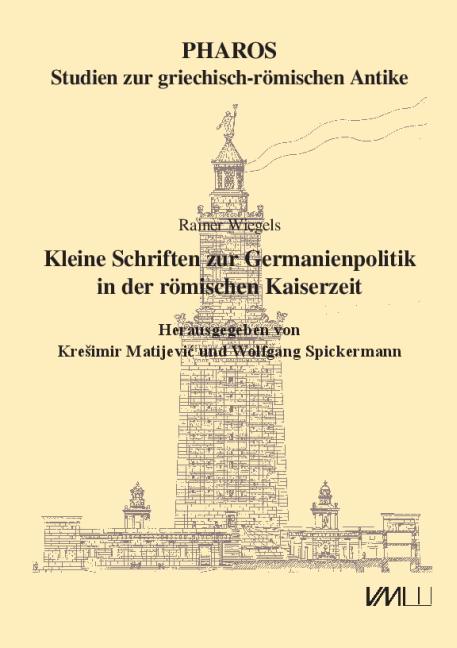 Cover-Bild Kleine Schriften zur Germanienpolitik in der römischen Kaiserzeit