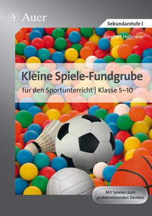 Cover-Bild Kleine Spiele-Fundgrube für den Sportunterricht
