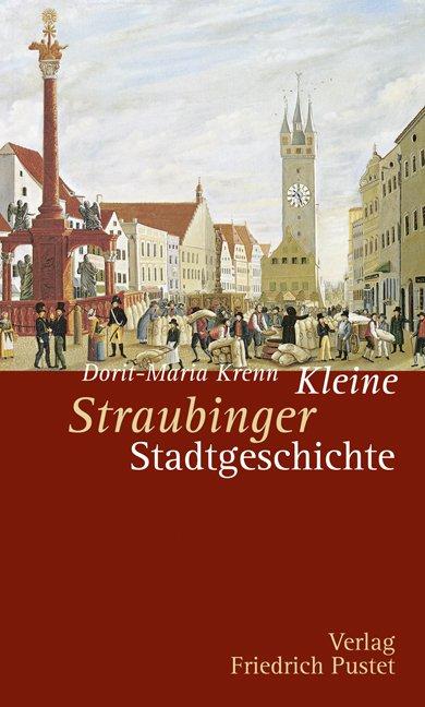 Cover-Bild Kleine Straubinger Stadtgeschichte