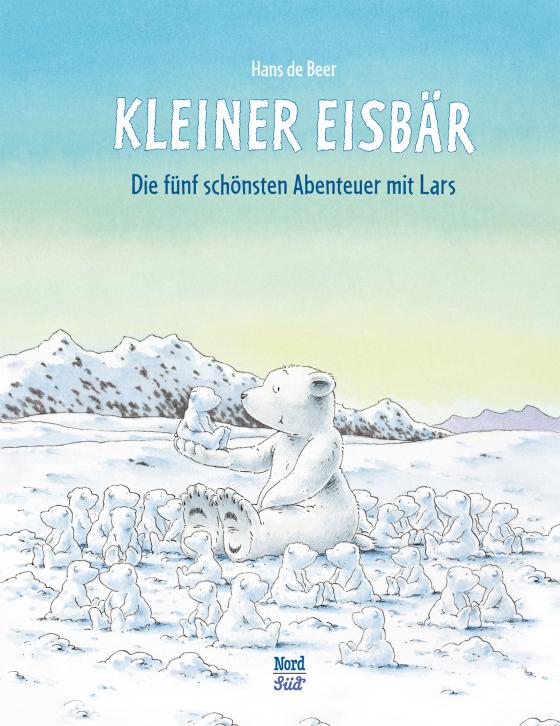 Cover-Bild Kleiner Eisbär: Die fünf schönsten Abenteuer mit Lars