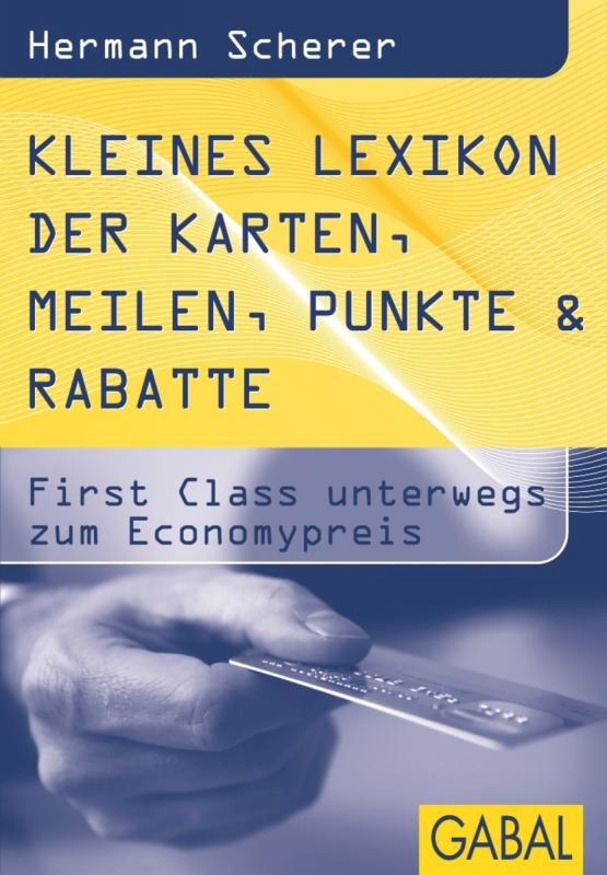 Cover-Bild Kleines Lexikon der Karten, Meilen, Punkte & Rabatte