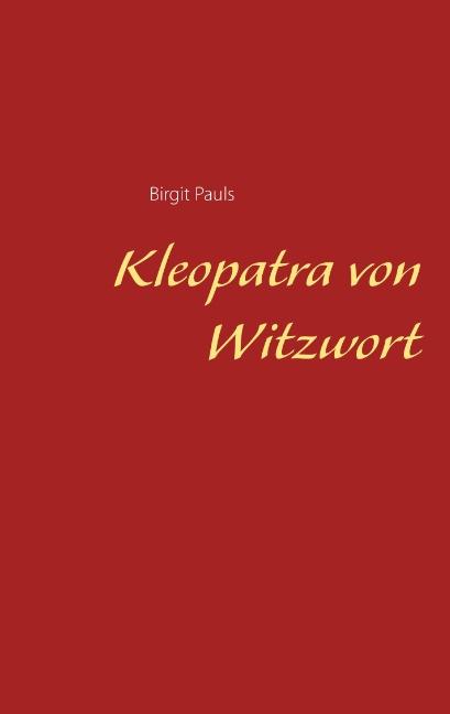 Cover-Bild Kleopatra von Witzwort