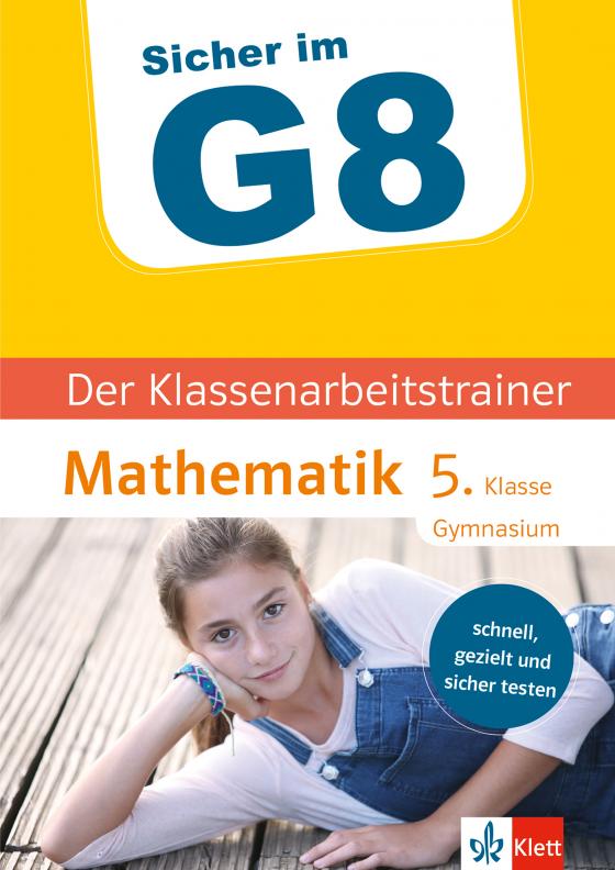 Cover-Bild Klett Sicher im G8 Der Klassenarbeitstrainer Mathematik 5. Klasse