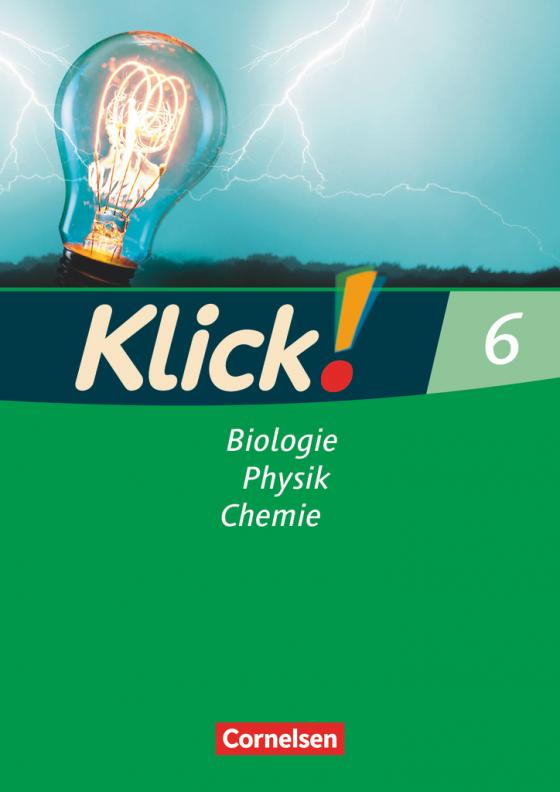 Cover-Bild Klick! Biologie, Physik, Chemie - Ausgabe 2007 - Band 6