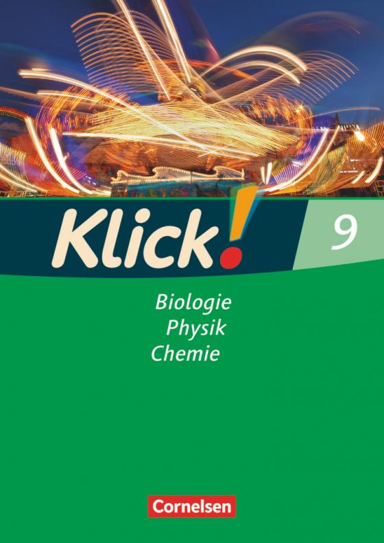 Cover-Bild Klick! Biologie, Physik, Chemie - Ausgabe 2007 - Band 9