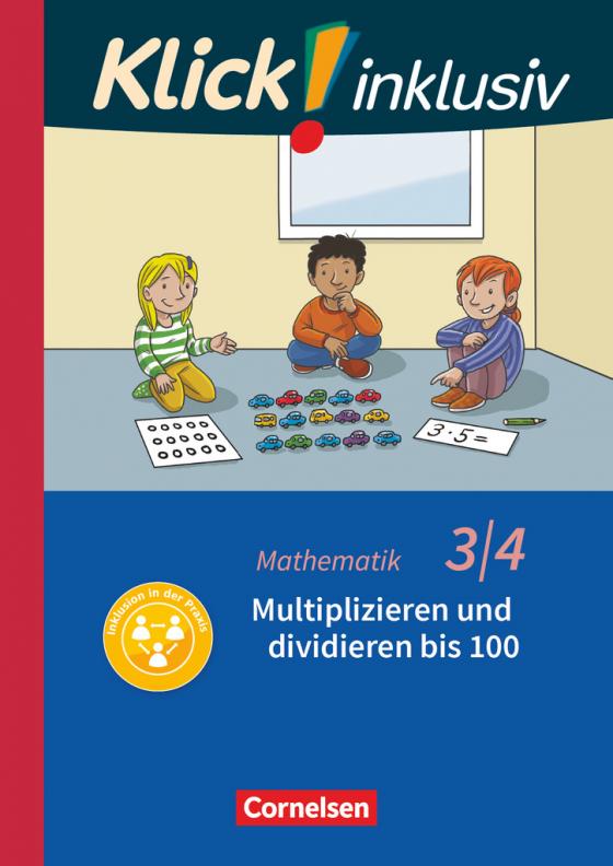 Cover-Bild Klick! inklusiv - Mathematik, Grundschule / Förderschule - Themenhefte für Lernende mit Förderbedarf - 3./4. Schuljahr