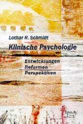 Cover-Bild Klinische Psychologie - Entwicklung, Reformen, Perspektiven