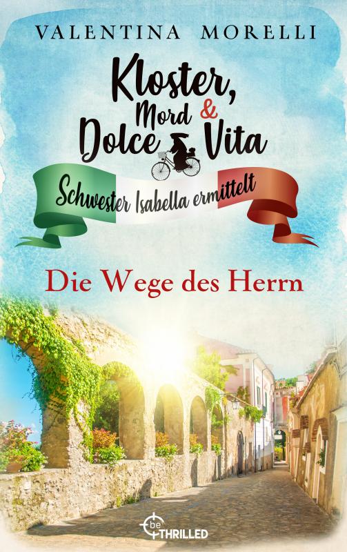 Cover-Bild Kloster, Mord und Dolce Vita - Die Wege des Herrn