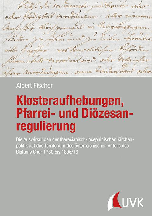 Cover-Bild Klosteraufhebungen, Pfarrei- und Diözesanregulierung
