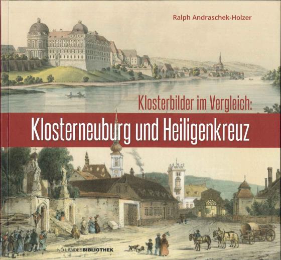 Cover-Bild Klosterbilder im Vergleich: Klosterneuburg und Heiligenkreuz