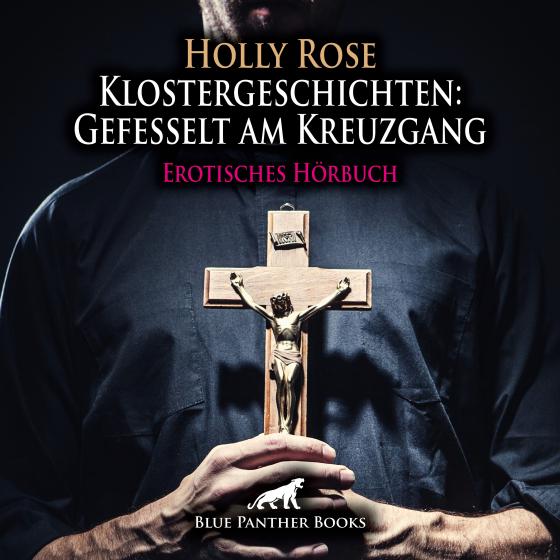 Cover-Bild Klostergeschichten: Gefesselt am Kreuzgang | Erotische Geschichte Audio CD