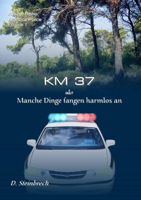 Cover-Bild KM 37 oder Manche Dinge fangen harmlos an