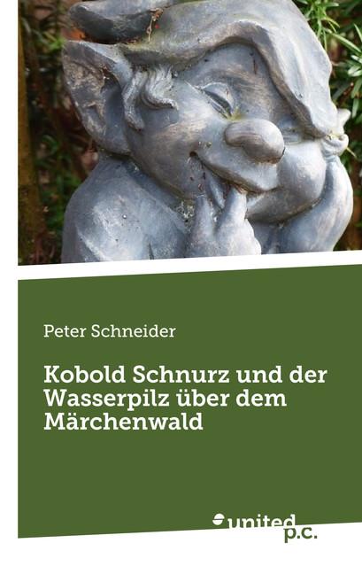Cover-Bild Kobold Schnurz und der Wasserpilz über dem Märchenwald
