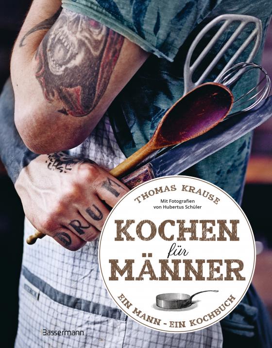 Cover-Bild Kochen für Männer - Über 50 einfache aber raffinierte Rezepte