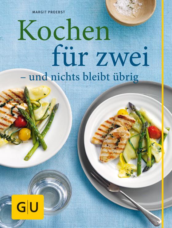 Cover-Bild Kochen für zwei - und nichts bleibt übrig