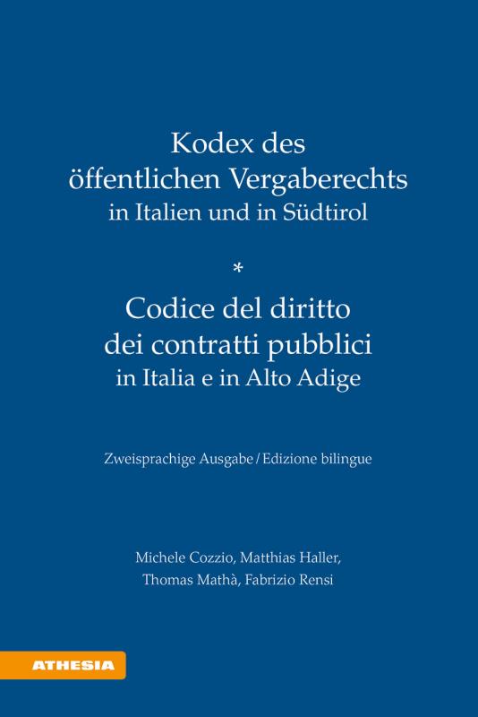 Cover-Bild Kodex des öffentlichen Vergaberechts in Italien und Südtirol - Codice del diritto dei contratti pubblici in Italia e in Alto Adige