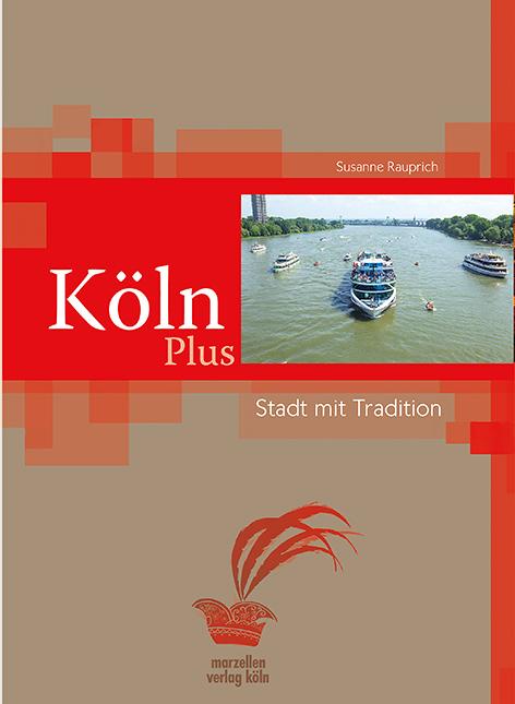 Cover-Bild Köln Plus – Stadt mit Traditionen