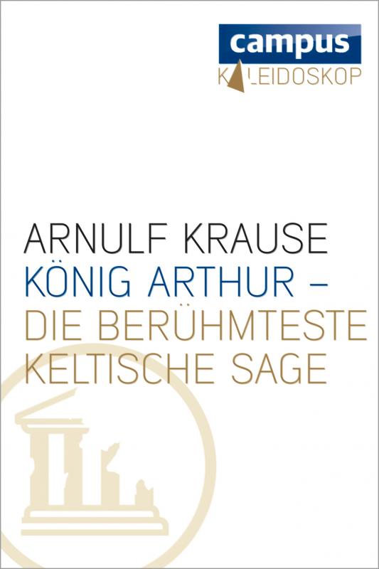 Cover-Bild König Arthur - die berühmteste keltische Sage